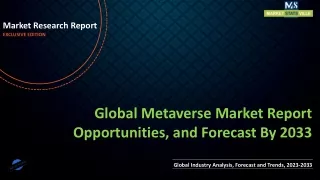 Metaverse Market Report Opportunities, and Forecast By 2033