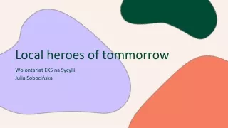 Local heroes of tommorrow