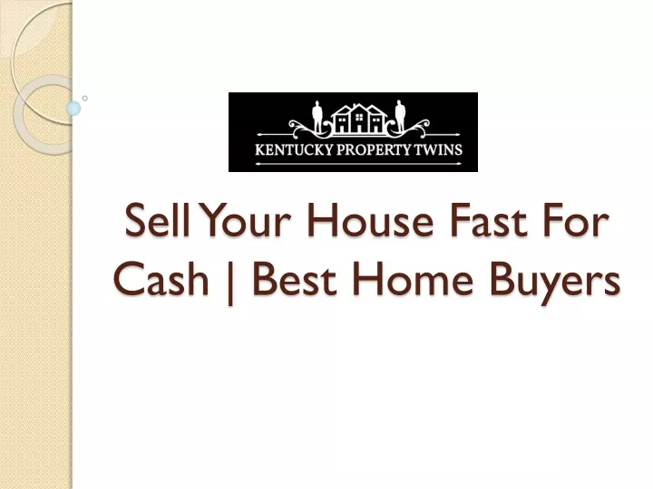 sell your house fast for cash best home buyers