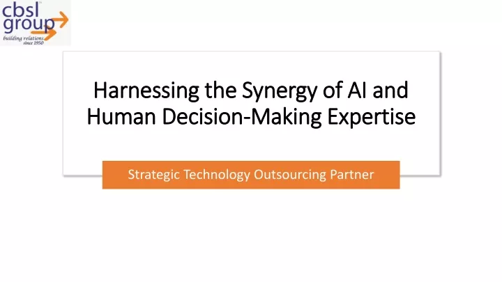 harnessing the synergy of ai and human decision