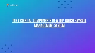 the essential components of a top notch payroll