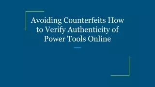 Avoiding Counterfeits How to Verify Authenticity of Power Tools Online