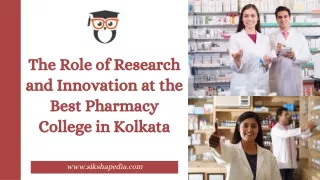 The Role of Research and Innovation at the Best Pharmacy College in Kolkata