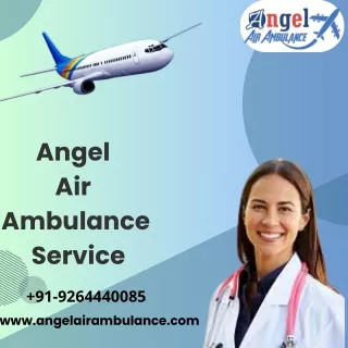 Angel Air Ambulance in Raipur And Jabalpur