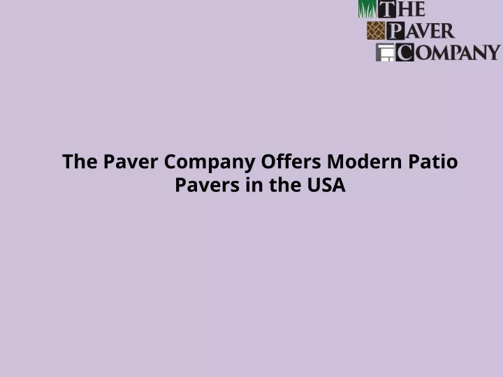 the paver company offers modern patio pavers