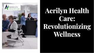 Aerilyn Health Care Revolutionizing Wellness