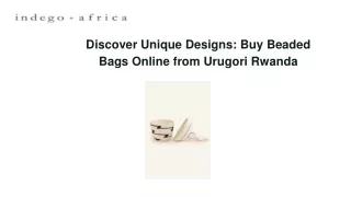 Discover Unique Designs: Buy Beaded Bags Online from Urugori Rwanda