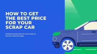 How to Get the Best Price for Your Scrap Car