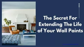 The secret for extending the life of your wall paints