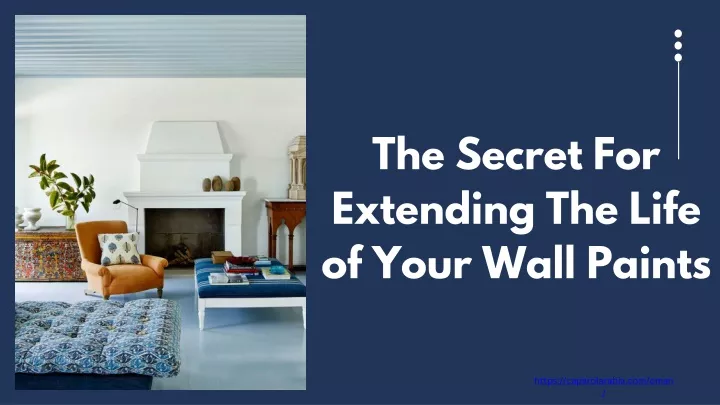 the secret for extending the life of your wall