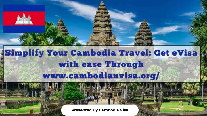 simplify your cambodia travel get evisa with ease