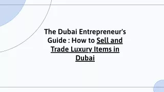 The Dubai Entrepreneur's Guide : How to Sell and Trade Luxury Items in Dubai