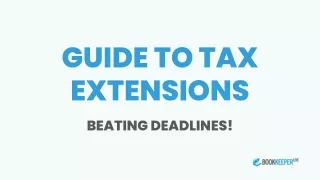 Guide to Tax Extensions Beating Deadlines!