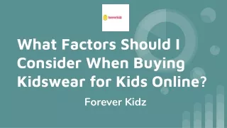 What Factors Should I Consider When Buying Kidswear for Kids Online