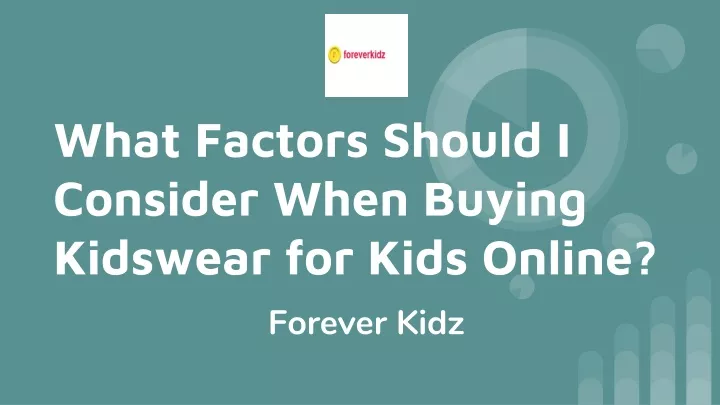 what factors should i consider when buying kidswear for kids online