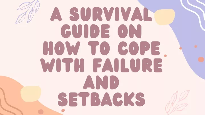 a survival guide on how to cope with failure