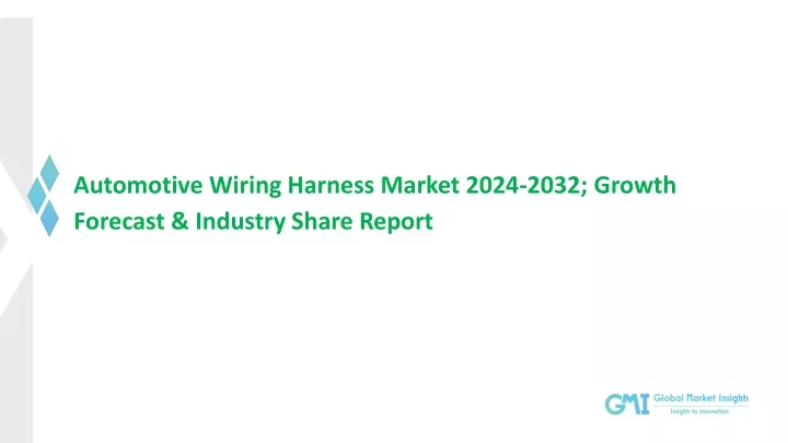 automotive wiring harness market 2024 2032 growth
