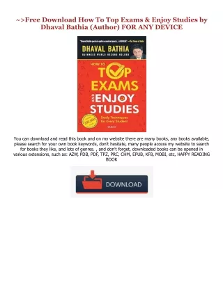[PDF] Download How To Top Exams & Enjoy Studies Online Book By  Dhaval Bathia (Author)