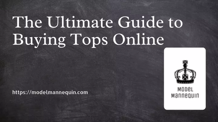 the ultimate guide to buying tops online