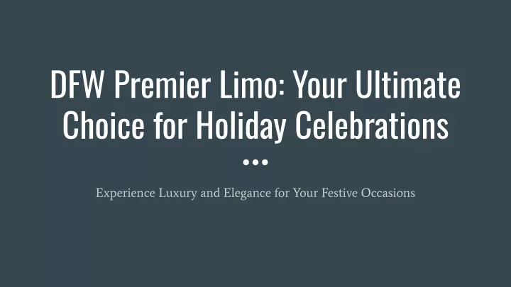 dfw premier limo your ultimate choice for holiday