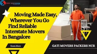 Moving Made Easy, Wherever You Go Find Reliable Interstate Movers in Bangalore