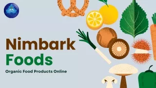 Organic Farming Products | Nimbark Foods