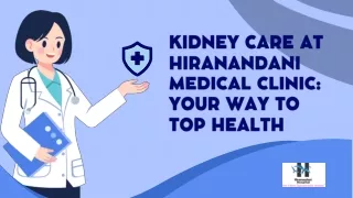 Kidney Care at Hiranandani Medical Clinic Your Way to Top Health