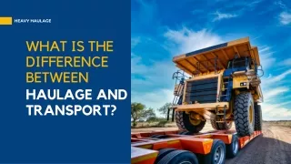 What is the difference between haulage and transport?