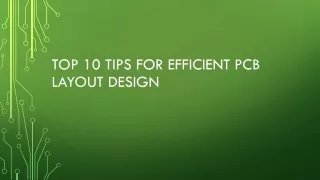 Top 10 Tips for Efficient PCB Layout Design