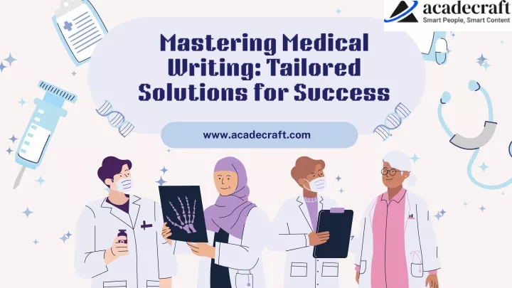 mastering medical writing tailored solutions