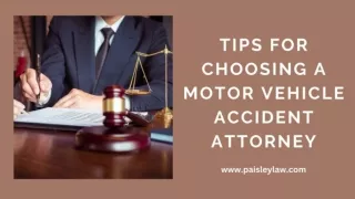 Tips For Choosing A Motor Vehicle Accident Attorney