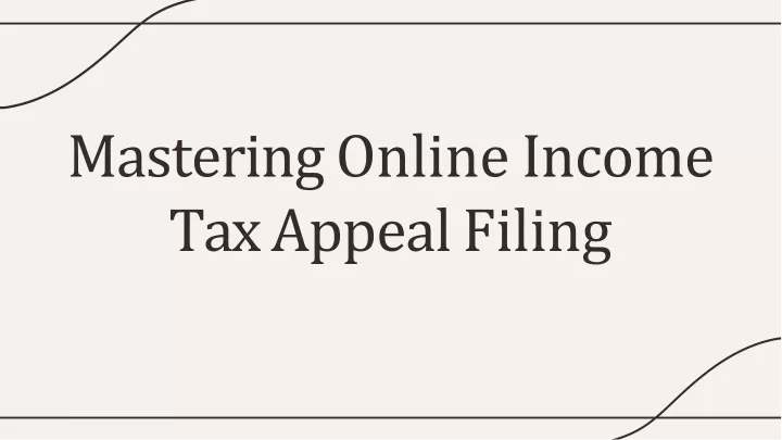 mastering online income tax appeal filing
