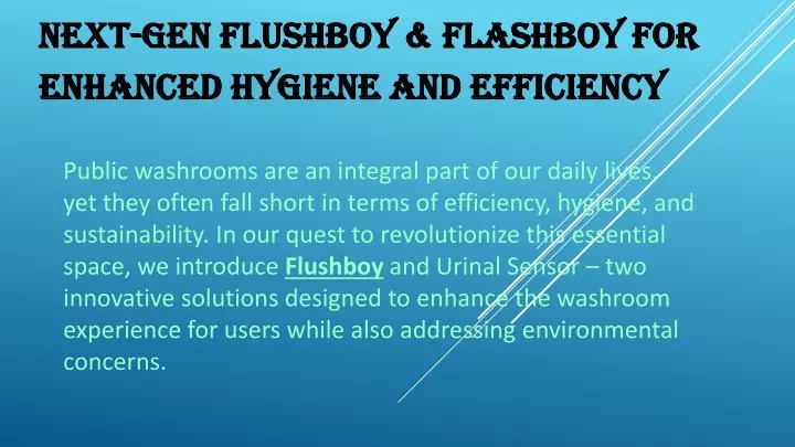 next gen flushboy flashboy for enhanced hygiene and efficiency