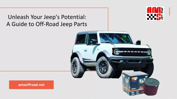 unleash your jeep s potential a guide to off road