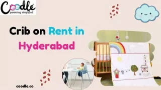 Crib on Rent in Hyderabad