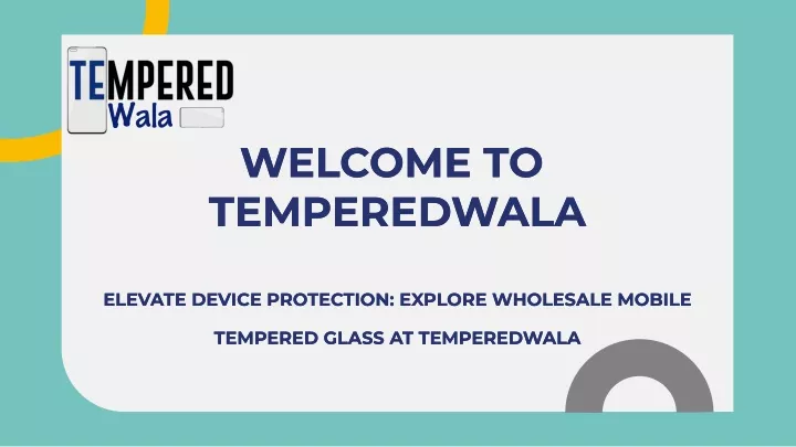 welcome to temperedwala temperedwala