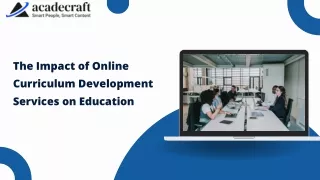The Impact of Online Curriculum Development Services on Education