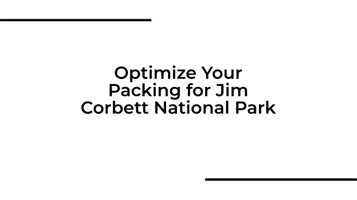optimize your packing for jim corbett national