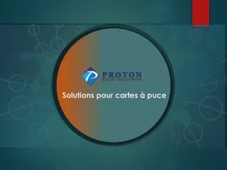 Proton Smart Card Solutions - Identity & ePurse (Fr)