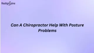 Can A Chiropractor Help With Posture Problems