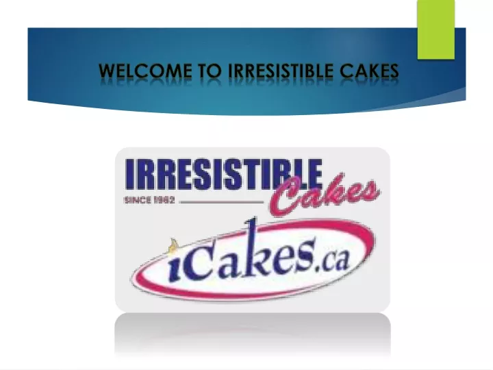 welcome to irresistible cakes