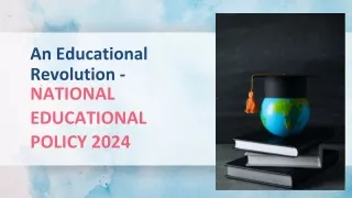 An Educational Revolution - National Educational Policy 2024