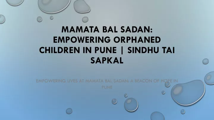 mamata bal sadan empowering orphaned children in pune sindhu tai sapkal