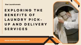Exploring the Benefits of Laundry Pick-Up and Delivery Services