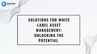 Solutions for White Label Asset Management: Unlocking the Potential