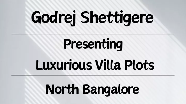 godrej shettigere presenting luxurious villa