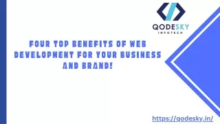Four Top Benefits of Web Development for Your Business and Brand!