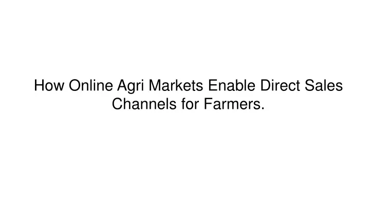 how online agri markets enable direct sales