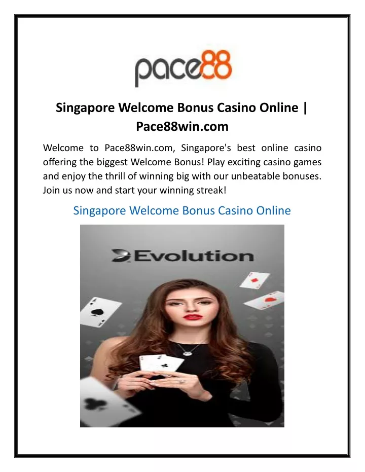 singapore welcome bonus casino online pace88win