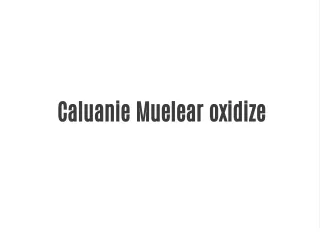 caluanie muelear oxidize